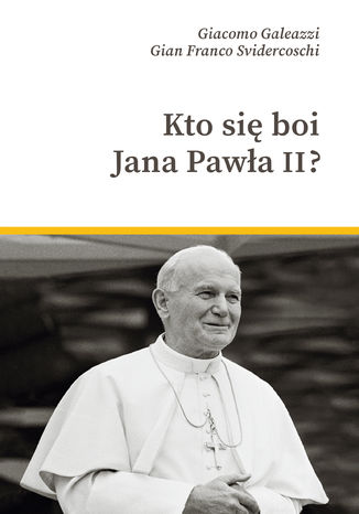 Kto się boi Jana Pawła II? Gian Franco Svidercoschi, Giacomo Galeazzi - okładka audiobooks CD