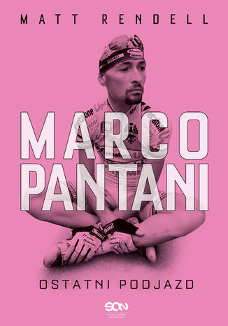 Marco Pantani. Ostatni podjazd Matt Rendell - okadka ebooka
