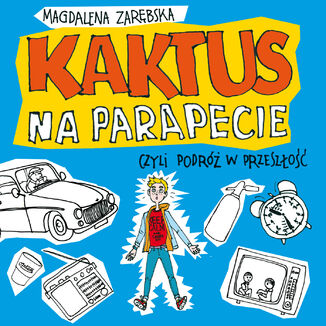 Kaktus na parapecie (audiobook) Magdalena Zarebska - okadka audiobooka MP3