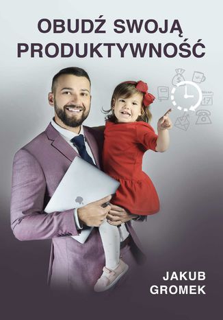 Obudź swoją produktywność