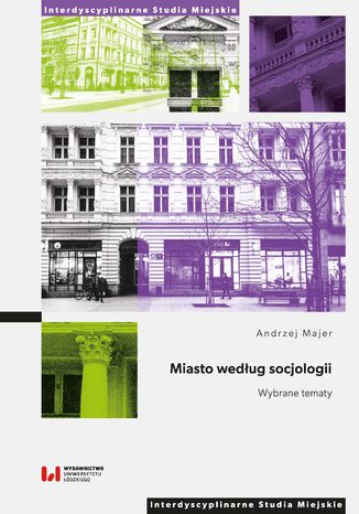 Miasto według socjologii. Wybrane tematy