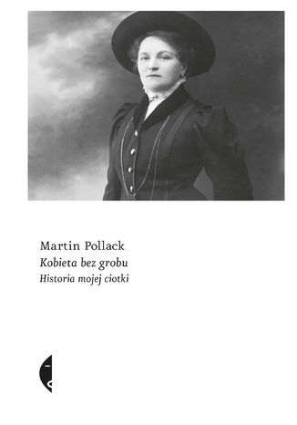 Kobieta bez grobu. Historia mojej ciotki Martin Pollack - okładka audiobooka MP3