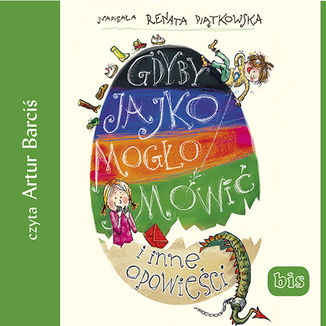 Gdyby jajko mogo mwi Renata Piatkowska - okadka audiobooks CD