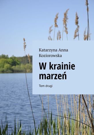 Wkrainie marze Tom drugi Katarzyna Koziorowska - okadka ebooka