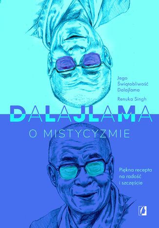 Dalajlama o mistycyzmie Jego witobliwo Dalajlama, Renuka Singh - okadka audiobooka MP3