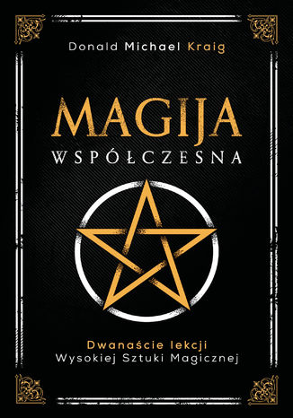 Magija wspczesna. Dwanacie lekcji wysokiej sztuki magicznej Donald Michael Kraig - okadka audiobooks CD