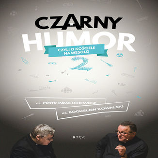 Okładka książki/ebooka Czarny Humor 2. Czyli o Kościele na wesoło
