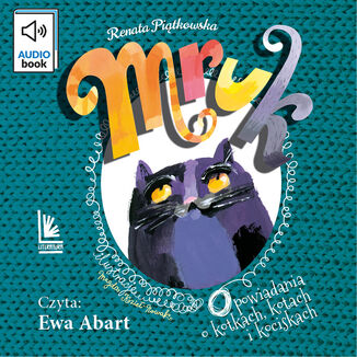 Mruk, opowiadania o kotkach, kotach i kociskach Renata Pitkowska - okadka audiobooka MP3