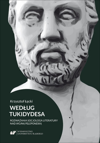 Według Tukidydesa. Rozważania socjologa literatury nad Wojną peloponeską Krzysztof Łęcki - okładka audiobooka MP3