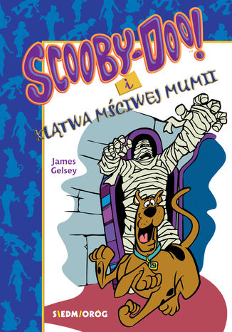 Scooby-Doo i kltwa mciwej mumii James Gelsey - okadka ebooka