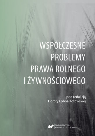 Współczesne problemy prawa rolnego i żywnościowego red. Dorota Łobos-Kotowska - okładka ebooka