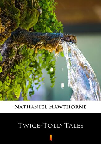 Twice-Told Tales Nathaniel Hawthorne - okadka ebooka