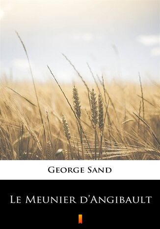 Le Meunier dAngibault George Sand - okadka audiobooks CD