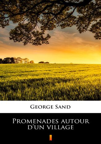 Promenades autour dun village George Sand - okadka audiobooka MP3