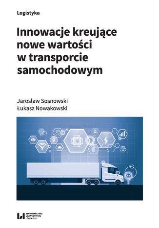 Innowacje kreujące nowe wartości w transporcie samochodowym