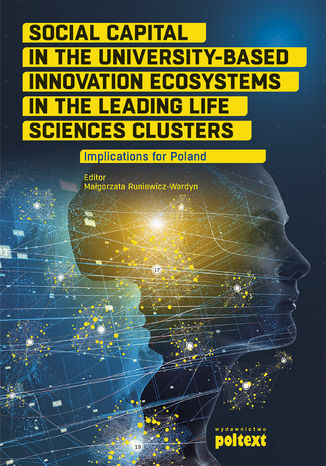 Social Capital in the University-Based Innovation Ecosystems in the Leading Life-Science Clusters: Implications for Poland Magorzata Runiewicz-Wardyn - okadka audiobooka MP3