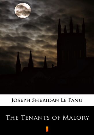 The Tenants of Malory Joseph Sheridan Le Fanu - okładka audiobooka MP3