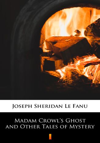 Madam Crowls Ghost and Other Tales of Mystery Joseph Sheridan Le Fanu - okładka audiobooka MP3