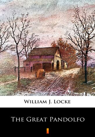 The Great Pandolfo William J. Locke - okadka ebooka