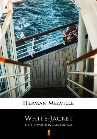 White-Jacket. Or, The World in a Man-of-War Herman Melville - okadka audiobooks CD