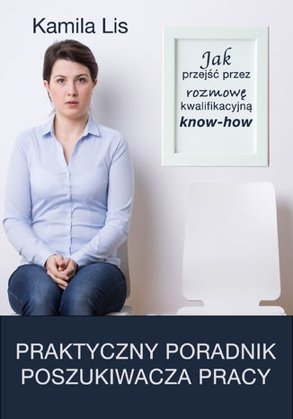 Jak przejść przez rozmowę kwalifikacyjną know-how