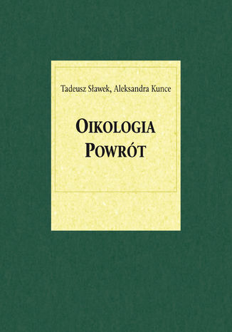 Oikologia. Powrót Tadeusz Sławek, Aleksandra Kunce - okładka audiobooks CD
