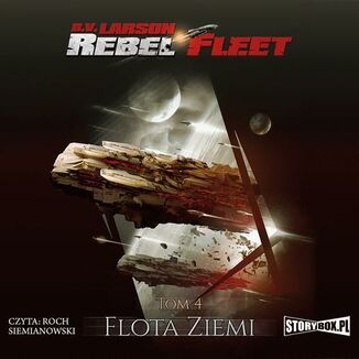 Rebel Fleet. Tom 4. Flota Ziemi B.V. Larson - okadka audiobooka MP3