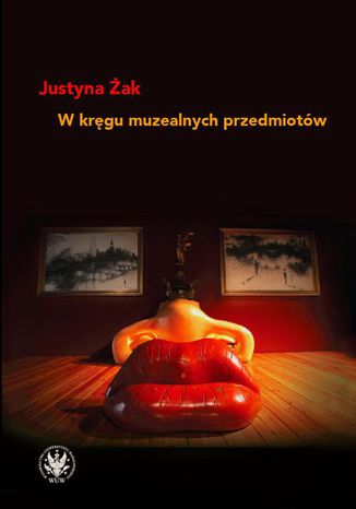 W krgu muzealnych przedmiotw Justyna ak - okadka audiobooka MP3