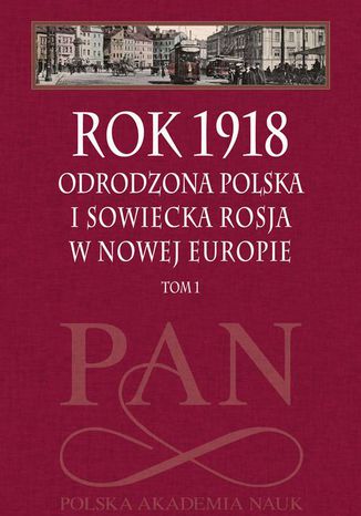 Rok 1918 Leszek Zasztowt, Jan Szumski - okadka ebooka