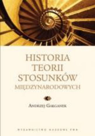 Historia teorii stosunkw midzynarodowych Andrzej Gaganek - okadka ebooka