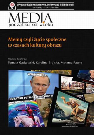 Memy czyli ycie spoeczne w czasach kultury obrazu Tomasz Gackowski, Karolina Brylska, Mateusz Patera - okadka audiobooka MP3