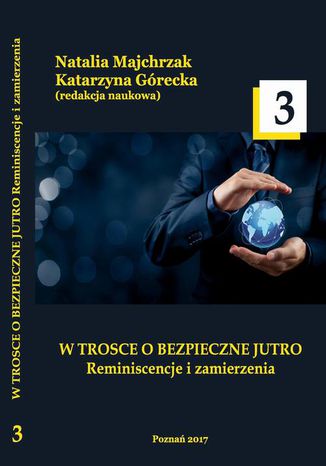 W TROSCE O BEZPIECZNE JUTRO Reminiscencje i zamierzenia t.3 Katarzyna Grecka, Natalia Majchrzak - okadka audiobooka MP3