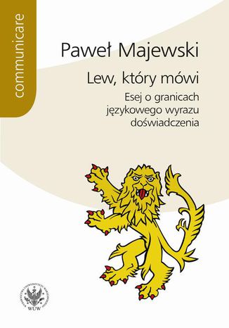 Lew, ktry mwi. Esej o granicach jzykowego wyrazu dowiadczenia Pawe Majewski - okadka audiobooka MP3