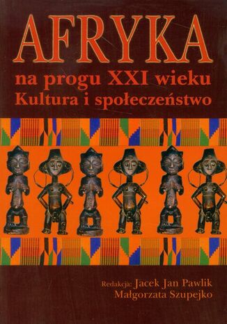 Afryka na progu XXI wieku Tom 1