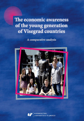 The economic awareness of the young generation of Visegrad countries. A comparative analysis red. Urszula Swadźba - okładka ebooka