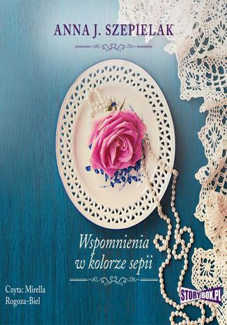 Saga maopolska. Tom 2. Wspomnienia w kolorze sepii Anna J. Szepielak - okadka audiobooks CD