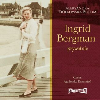 Ingrid Bergman prywatnie Aleksandra Zikowska-Boehm - okadka audiobooka MP3