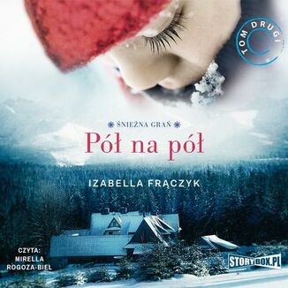 Okładka: Śnieżna Grań. Tom 2. Pół na pół