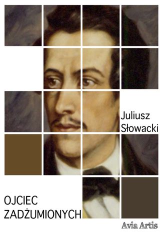 Ojciec zadumionych Juliusz Sowacki - okadka audiobooka MP3