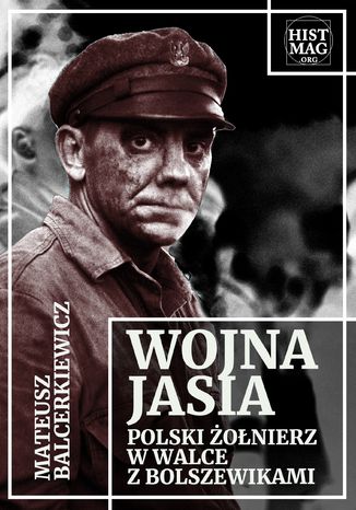 Okładka:Wojna Jasia. Polski żołnierz w walce z bolszewikami 