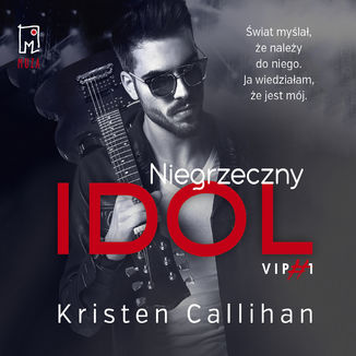 Niegrzeczny idol Kristen Callihan - okadka audiobooka MP3