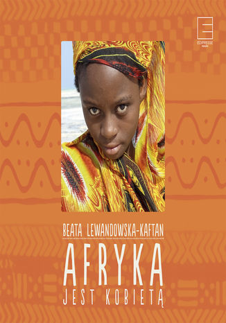 Afryka jest kobiet Beata Lewandowska-Kaftan - okadka audiobooks CD