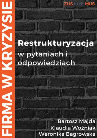 Restrukturyzacja w pytaniach i odpowiedziach Bartosz Majda, Weronika Bagrowska, Klaudia Woniak - okadka ebooka