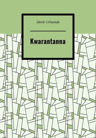 Kwarantanna Jakub Urbaniak - okadka ebooka