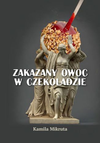 Zakazany owoc wczekoladzie Kamila Mikruta - okadka audiobooks CD