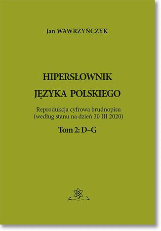 Ebook Hipersłownik jęsyka Polskiego Tom 2: DG