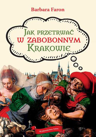 Jak przetrwa w zabobonnym Krakowie Barbara Faron - okadka ebooka
