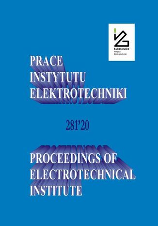 Prace Instytutu Elektrotechniki, zeszyt 281