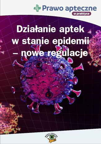 Dziaanie aptek w stanie epidemii koronawirusa - nowe regulacje (e-book) Praca zbiorowa - okadka ebooka