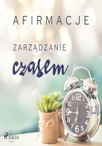 Okładka książki/ebooka Afirmacje Zarządzanie czasem